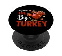 I'm The Big Turkey Thanhksgiving Thankful for Family PopSockets PopGrip Adhésif