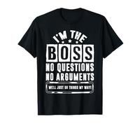 I'm The Boss, we Just Make Things My Way T-Shirt