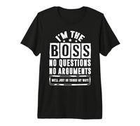 I'm The Boss, we Just Make Things My Way T-Shirt Haut de Gamme