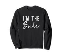 I'm The Bride Bridal Hen Party Do Bachelorette se prépare Sweatshirt