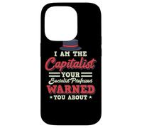 I'm The Capitalist - Anti Socialisme Socialisme Antisocialiste Coque pour iPhone 14 Pro