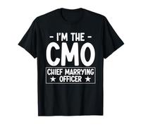 I'm The CMO Chief Married Officer Wedding Officiant T-Shirt
