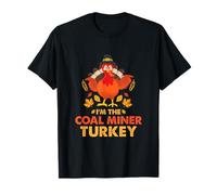 I'm The Coal Miner Turkey Funny Thanksgiving Autumn T-Shirt