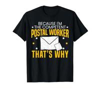 I'm The Competent Postal Worker That's Why Facteur T-Shirt Graphique avec Valeur, Homme, Noir, XL