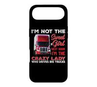 I'm The Crazy Lady Who Drives Big Trucks Funny Trucker Coque pour iPhone Air