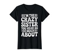 I'm The Crazy Sister You Hear So Much About - T-Shirt Graphique avec Valeur, Femme, Noir, S
