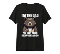 I'm The Dad You Have Rules Because I Said So T-Shirt Haut de Gamme
