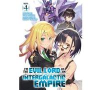 Im the Evil Lord of an Intergalactic Empire Light Novel Vol. 4 by Yomu Mishima Yomu Mishima (Auteur)