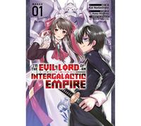 I'm The Evil Lord Of An Intergalactic Empire! (Manga) Vol. 1