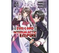 Im the Evil Lord of an Intergalactic Empire Manga Vol. 1 by Yomu Mishima Yomu Mishima (Auteur)