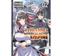 I'm The Evil Lord Of An Intergalactic Empire! (Manga) Vol. 2