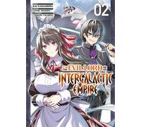 I'm the Evil Lord of an Intergalactic Empire - Tome 02 - Kai Nadashima - Meian - broché - Manga