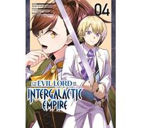 I'm the Evil Lord of an Intergalactic Empire - Tome 04
