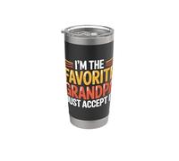 I'm The Favorite Grandpa Just Accept It Grand-père |- Gobelet isotherme en acier inoxydable double paroi