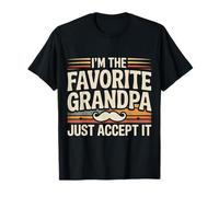 I'm The Favorite Grandpa Just Accept It Grand-père - T-Shirt