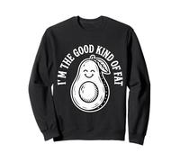 I'm The Good Kind of Fat Alimentation Avocat Sain ||- Sweatshirt