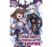 I'm the Heroic Knight of an Intergalactic Empire! (Light Novel) Vol. 5 - Yomu Mishima - Airship - ebook (ePub) - Livre