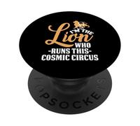 I'm The Lion Who Runs This Cosmic Circus PopSockets PopGrip Adhésif