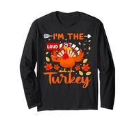 I'm The Loud Turkey Thanhksgiving Thankful for Family Manche Longue