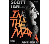 I'm The Man - L'histoire Du Gars D'anthrax