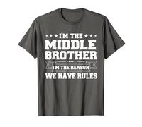 I'm The Middle Brother I'm the Reason We Have Rules Séries T-Shirt