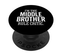 I'm The Middle Brother Rule Critic Funny Sibling PopSockets PopGrip Adhésif