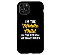 I'm The Middle Child I'm The Reason We Have Rules Coque pour iPhone 11 Pro