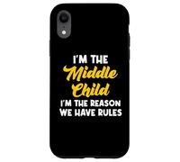 I'm The Middle Child I'm The Reason We Have Rules Coque pour iPhone XR