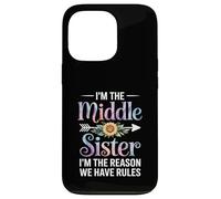 I'm The Middle Sister I'm The Reason We Have Rules Funny Coque pour iPhone 13 Pro