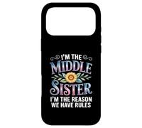I'm The Middle Sister I'm The Reason We Have Rules Funny Coque pour iPhone 17 Pro Max