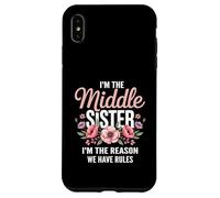 I'm The Middle Sister I'm The Reason We Have Rules Funny Coque pour iPhone XS Max