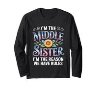 I'm The Middle Sister I'm The Reason We Have Rules Funny Manche Longue