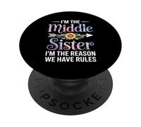 I'm The Middle Sister I'm The Reason We Have Rules Funny PopSockets PopGrip Adhésif