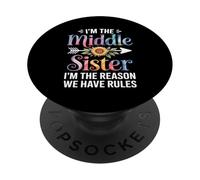 I'm The Middle Sister I'm The Reason We Have Rules Funny PopSockets PopGrip Adhésif