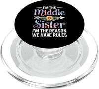 I'm The Middle Sister I'm The Reason We Have Rules Funny PopSockets PopGrip pour MagSafe