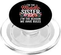 I'm The Middle Sister I'm The Reason We Have Rules Funny PopSockets PopGrip pour MagSafe