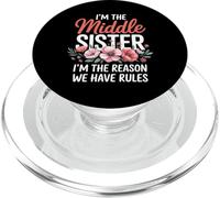 I'm The Middle Sister I'm The Reason We Have Rules Funny PopSockets PopGrip pour MagSafe