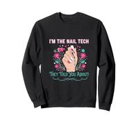 I'm The Nail Tech Funny Nail Technician Artist Manucure Sweatshirt