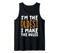 I'm The Oldest I Make The Rules - Famille assortie amusante Débardeur