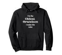 I'm The Oldest Petit-Fils, I'm Why They Made Rules Family Funny Sweat à Capuche