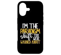 I'm The Paradigm Shift You Were Warned About Sarcasm Coque pour iPhone 17