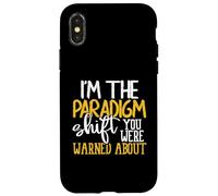 I'm The Paradigm Shift You Were Warned About Sarcasm Coque pour iPhone X/XS