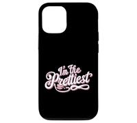 I'm The Pretty One Citation Amusante Coque pour iPhone 12/12 Pro