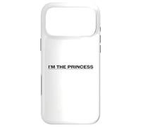 I'm The Princess Coque pour iPhone 17 Pro Max