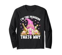 Im The Princess Thats Why Funny Saying for Women Pink GNOME Manche Longue