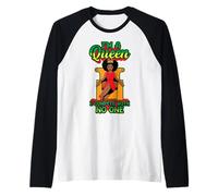 I'm The Queen I compétiete with no One Black Melanin Queen Sis Manche Raglan
