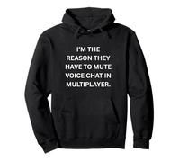 I'm The Reason They Have to Mute Voice Funny Gaming Gaming Sweat à Capuche