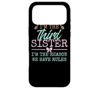 I'm The Reason We Have Rules| The Third of 4 Or 5 Sisters Coque pour iPhone 17 Pro Max