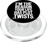 I'm The Reason Your Life Has Plot Twists Citation Humoristique PopSockets PopGrip pour MagSafe