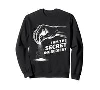 I'm The Secret Ingredient Sel saupoudré à la Main pour Cuisine Sweatshirt